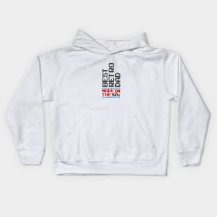 Best Retro Dad - Made in the 80's Kids Hoodie